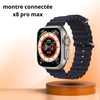 MONTRES CONNECTEES X8 PRO MAX ORIGINALES